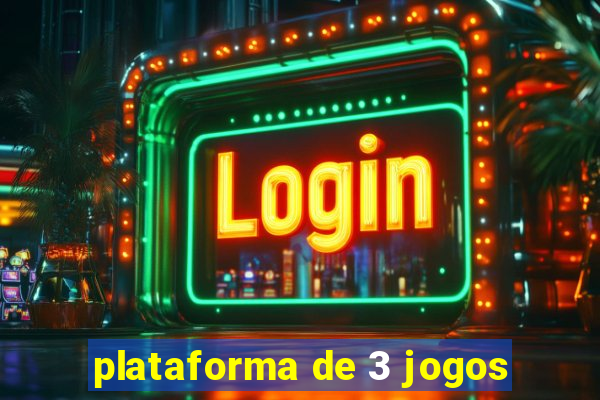 plataforma de 3 jogos